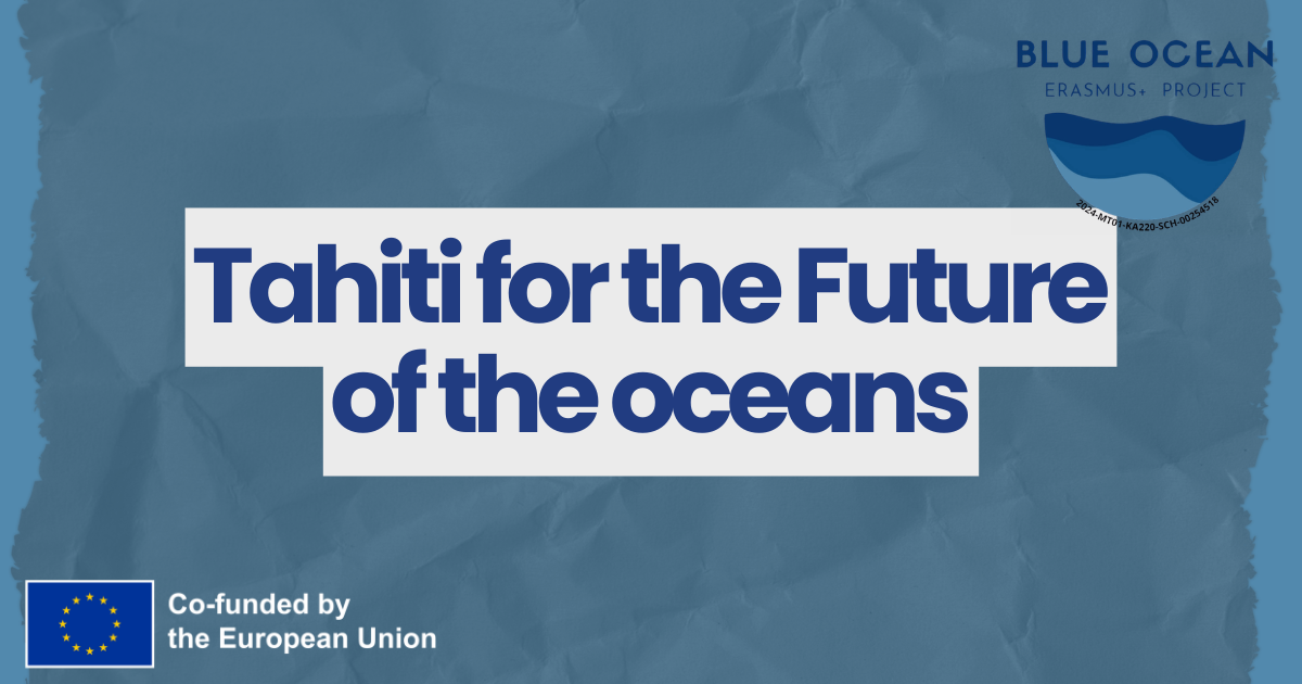 A Week of International Exchange in Tahiti for the Future of the oceans