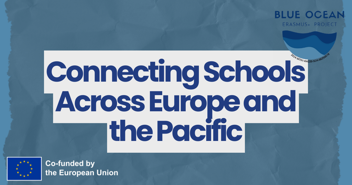 Blue Ocean: Connecting Schools Across Europe and the Pacific for a Sustainable Blue Future